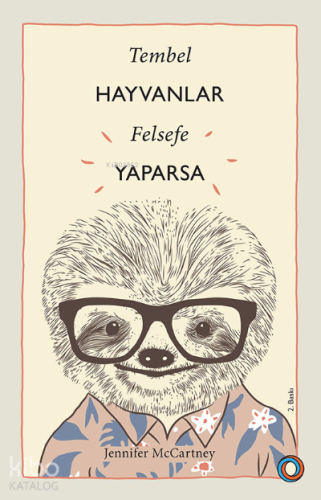 Tembel Hayvanlar Felsefe Yaparsa