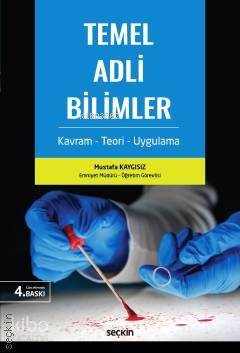Temel Adli Bilimler; Kavram – Teori – Uygulama