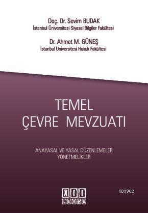 Temel Çevre Mevzuatı Anayasal ve Yasal Düzenlemeler, Yönetmelikler - K