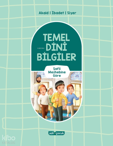 Temel Dini Bilgiler;Şafii Mezhebine Göre