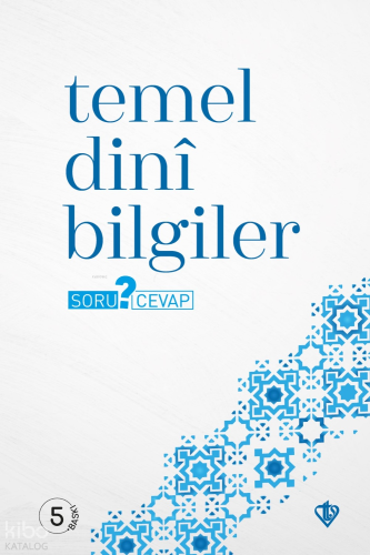 Temel Dini Bilgiler - Soru Cevap