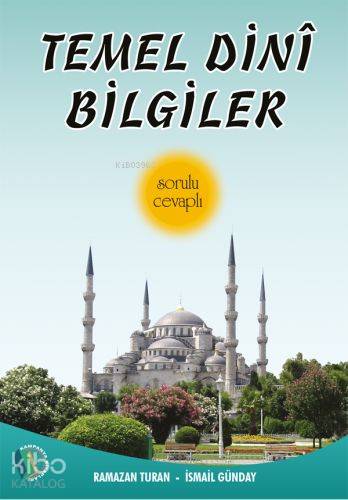 Temel Dini Bilgiler; Sorulu - Cevaplı