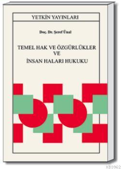 Temel Hak ve Özgürlükler ve İnsan Hakları Hukuku - Kitapiks.com