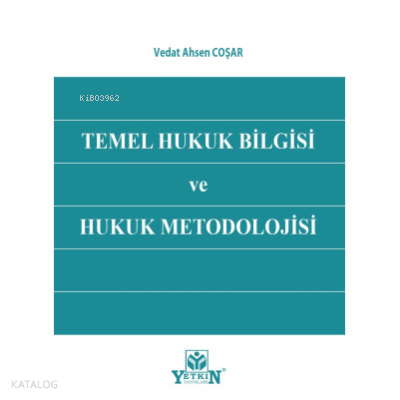 Temel Hukuk Bilgisi ve Hukuk Metodolojisi