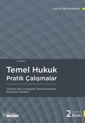 Temel Hukuk Pratik Çalışmalar ;(Hukuka Giriş ve Hukukun Temel Kavramları)