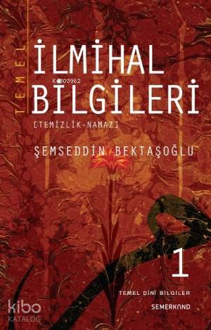 Temel İlmihal Bilgileri 1.Cilt - Kitapiks.com