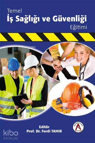 Temel İş Sağlığı ve Güvenliği Eğitimi