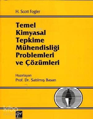 Temel Kimyasal Tepkime Mühendisliği Problemleri ve Çözümleri - Kitapik