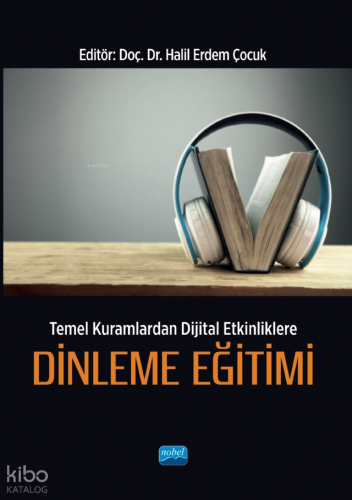 Temel Kuramlardan Dijital Etkinliklere Dinleme Eğitimi