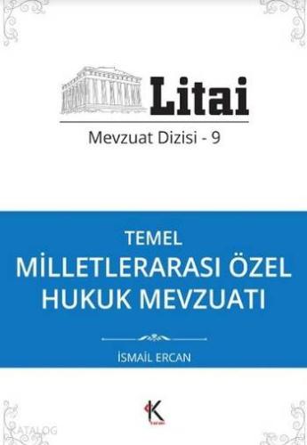 Temel Milletlerarası Özel Hukuk Mevzuatı; Litai Mevzuat Dizisi 9