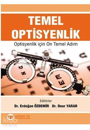 Temel Optisyenlik; Optisyenlik için On Temel Adım - Kitapiks.com