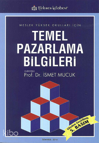 Temel Pazarlama Bilgileri; Meslek Yüksek Okulları İçin