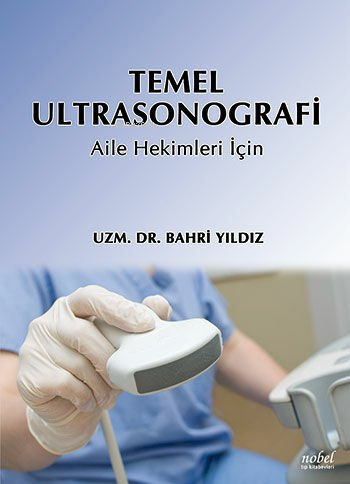 Temel Ultrasonografi-Aile Hekimleri İçin - Kitapiks.com