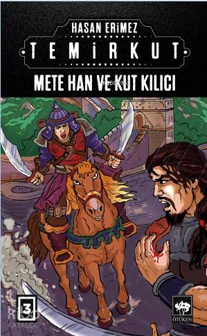 Temirkut 3; Mete Han ve Kut Kılıcı