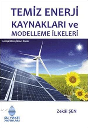Temiz Enerji Kaynakları ve Modelleme İlkeleri - Kitapiks.com