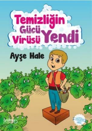 Temizliğin Gücü Virüsü Yendi - Kitapiks.com