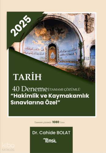 Temsil Kitap 2025 Tarih 40 Deneme Tamamı Çözümlü "Hakimlik ve Kaymakamlık Sınavlarına Özel"