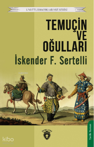 Temuçin Ve Oğulları