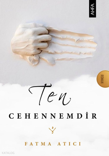 Ten Cehennemdir