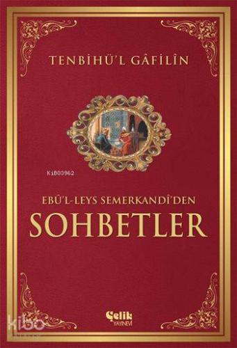 Tenbihü'l Gâfilîn Sohbetler