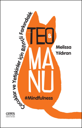 Teo ve Manu;Çocuklar ve Yetişkinler İçin Bilinçli Farkındalık
