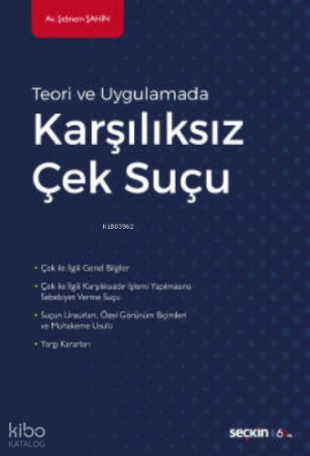 Teori ve Uygulamada;Karşılıksız Çek Suçu