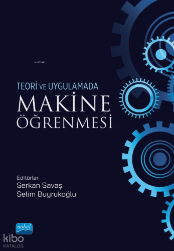 Teori ve Uygulamada Makine Öğrenmesi