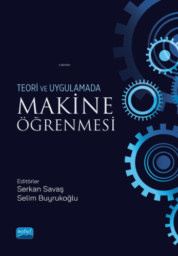 Teori ve Uygulamada Makine Öğrenmesi - Kitapiks.com