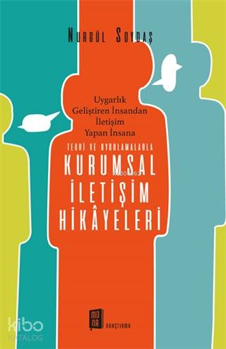 Teori ve Uygulamalarla Kurumsal İletişim Hikayeleri; Uygarlık Geliştir