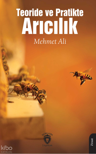 Teoride ve Pratikte Arıcılık