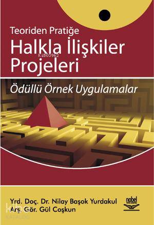 Teoriden Pratiğe Halkla İlişkiler Projeleri