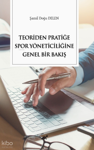 Teoriden Pratiğe Spor Yöneticiliğine Bir Bakış