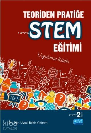 Teoriden Pratiğe STEM Eğitimi; Uygulama Kitabı