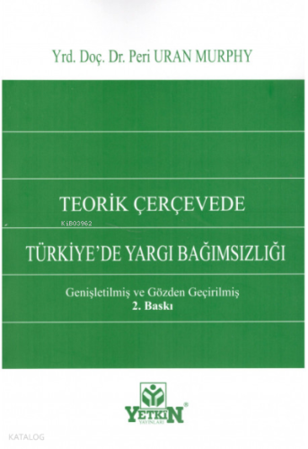 Teorik Çerçevede Türkiye'de Yargı Bağımsızlığı