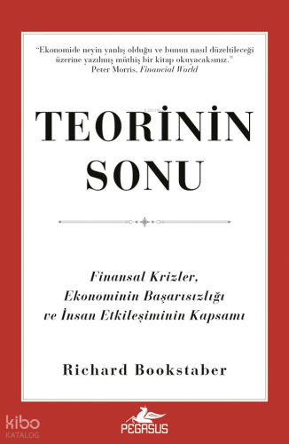 Teorinin Sonu;Finansal Krizler, Ekonominin Başarısızlığı ve İnsan Etkileşiminin Kapsamı