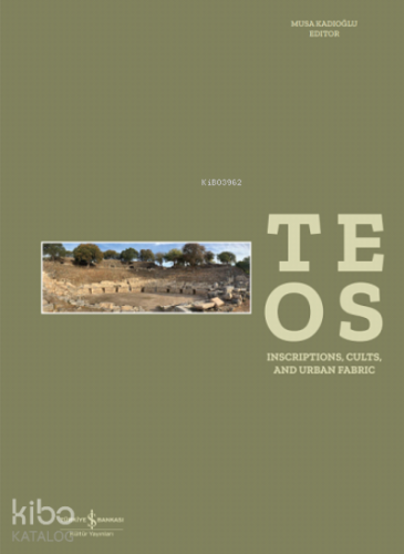 Teos Inscriptions, Cults and Urban Fabric