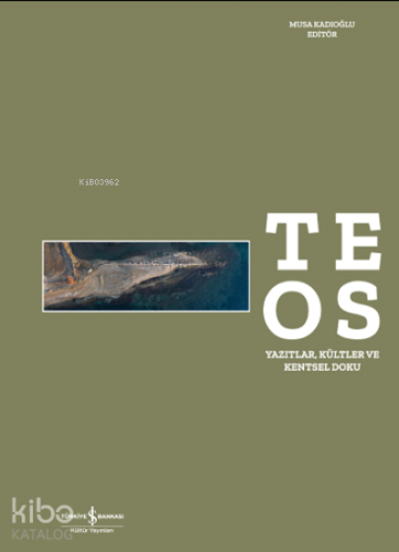 Teos Yazıtlar, Kültler ve Kentsel Doku