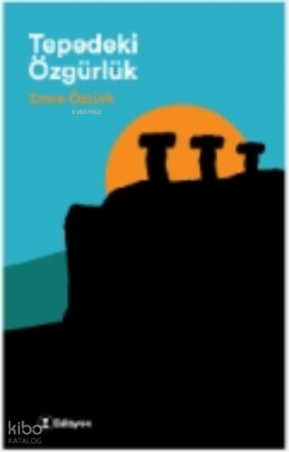Tepedeki Özgürlük