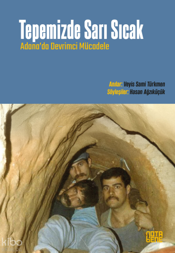 Tepemizde Sarı Sıcak;Adana’da Devri̇mci̇ Mücadele