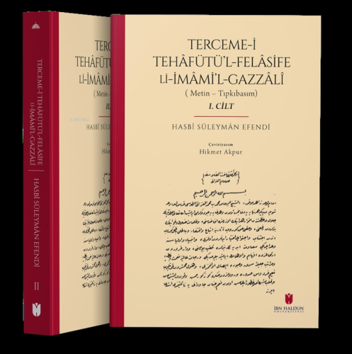 Terceme-i Tehâfütü'l-Felâsife Li İmâmi'l-Gazzâlî;(Metin – Tıpkıbasım / 2 Cilt)