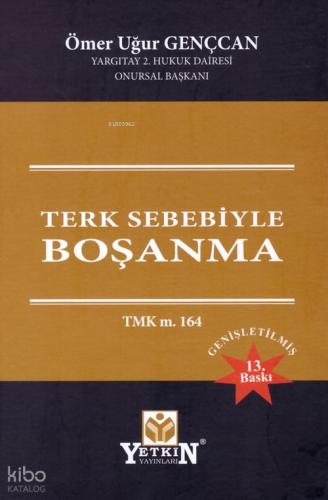 Terk Sebebiyle Boşanma TMK m. 164 (Ciltli)