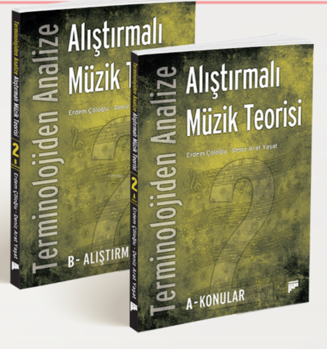 Terminolojiden Analize Alıştırmalı Müzik Teorisi 2;A-Konular - B-Alıştırmalar