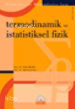 Termodinamik ve İstatistiksel Fizik - Kitapiks.com