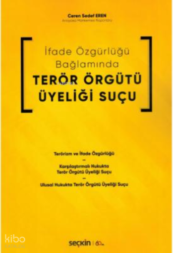 Terör Örgütü Üyeliği Suçu;İfade Özgürlüğü Bağlamında