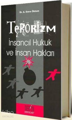 Terörizm; İnsancıl Hukuk ve İnsan Hakları