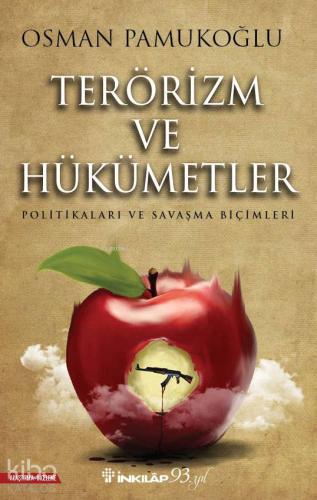 Terörizm ve Hükümetler; Politikaları ve Savaşma Biçimleri - Kitapiks.c