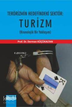 Terörizmin Hedefindeki Sektör: Turizm; (Kronolojik Bir Yaklaşım)