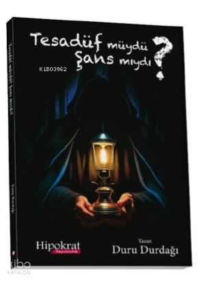 Tesadüf müydü ? Şans mıydı ?