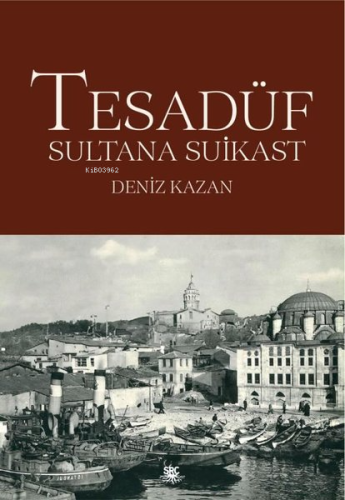 Tesadüf - Sultana Suikast - Kitapiks.com