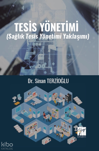 Tesis Yönetimi (Sağlık Tesis Yönetimi Yaklaşımı)